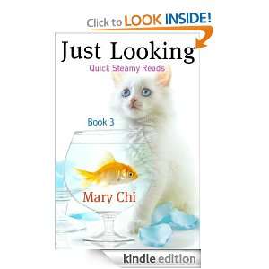 Just Looking (Quick Steamy Reads): Mary Chi:  Kindle Store