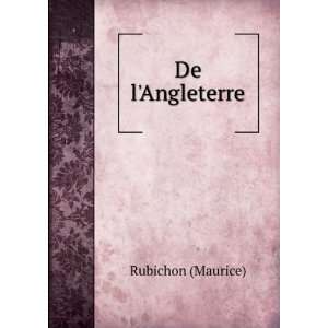  De lAngleterre: Rubichon (Maurice): Books