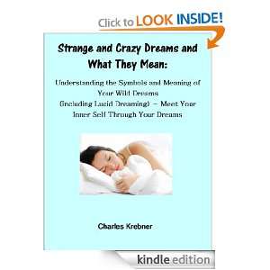 Crazy Dreams and What They Mean_ Understanding the Symbols and Meaning 