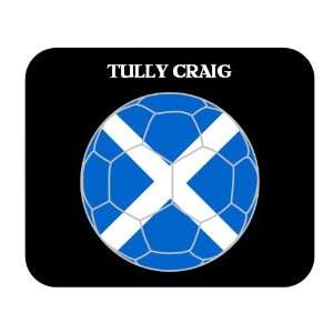  Tully Craig (Scotland) Soccer Mouse Pad 