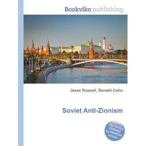 Soviet Anti Zionism: Ronald Cohn Jesse Russell:  Books