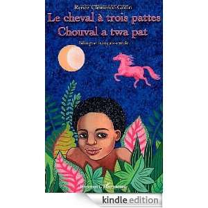 Cheval a Trois Pattes Chouval a Twa Pat Bilingue Français: Clemence 
