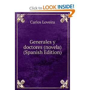  Generales y doctores (novela) (Spanish Edition) Carlos 
