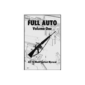  Full Auto : AR 15 Modificaton Manual: Sports & Outdoors