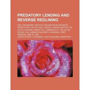  Predatory lending and reverse redlining are low income 