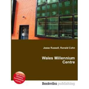  Wales Millennium Centre Ronald Cohn Jesse Russell Books