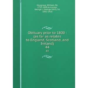 Obituary prior to 1800  (as far as relates to England, Scotland, and 