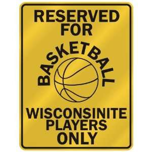   ASKETBALL WISCONSINITE PLAYERS ONLY  PARKING SIGN STATE WISCONSIN