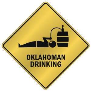   OKLAHOMAN DRINKING  CROSSING SIGN STATE OKLAHOMA