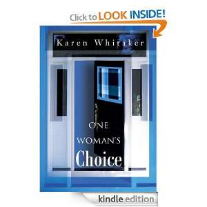 One Womans Choice Karen Whitaker  Kindle Store