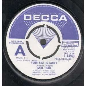  YOUR KISS IS SWEET 7 INCH (7 VINYL 45) UK DECCA 1974 