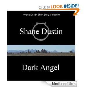 Dark Angel (Shane Dustin Short Stories) Shane Dustin  