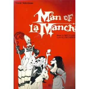 Man of La Mancha Vocal Selections. Music By Mitch Leigh Lyrics By Joe 