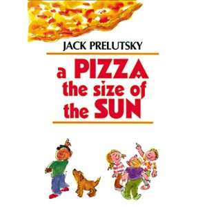   Pizza the Size of the Sun (9780807204184) Jack Prelutsky Books