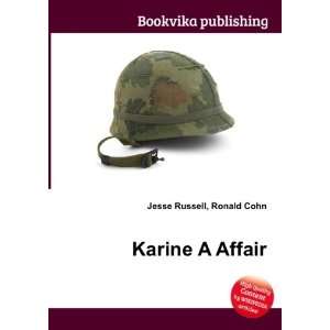  Karine A Affair: Ronald Cohn Jesse Russell: Books
