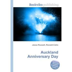  Auckland Anniversary Day: Ronald Cohn Jesse Russell: Books