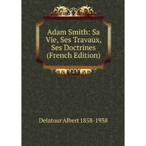   , Ses Doctrines (French Edition) Delatour Albert 1858 1938 Books