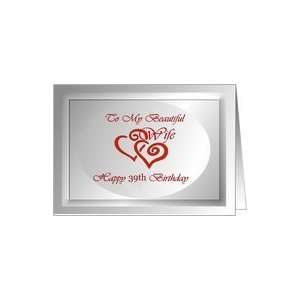  39th Birthday ~ Wife ~ Red Swirled Hearts Card Health 
