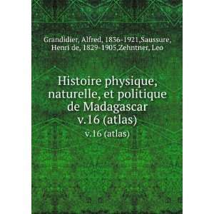   de Madagascar. v.16 (atlas) Alfred, 1836 1921,Saussure, Henri de