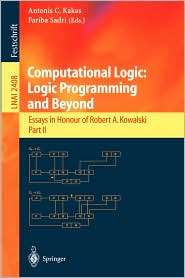 Computational Logic Logic Programming and Beyond Essays in Honour of 