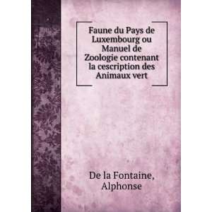   la cescription des Animaux vert: Alphonse De la Fontaine: Books