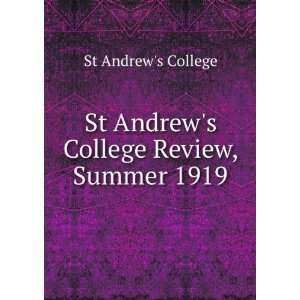    St Andrews College Review, Summer 1919 St Andrews College Books