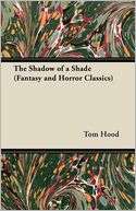 The Shadow Of A Shade (Fantasy And Horror Classics)