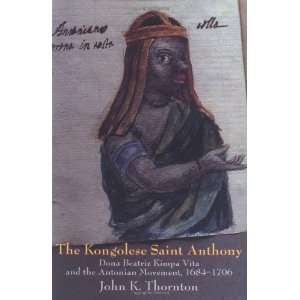   and the Antonian Movement, 1684 1706 [Paperback] John Thornton Books