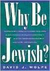   Why Be Jewish? by David J. Wolpe, Holt, Henry 