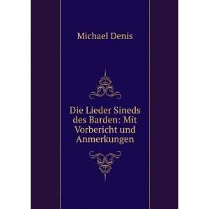   des Barden Mit Vorbericht und Anmerkungen Michael Denis Books