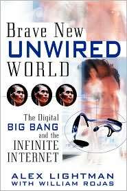 Brave New Unwired World The Digital Big Bang and the Infinite 