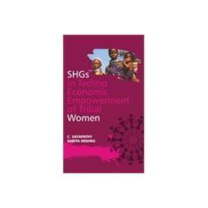  SHGS IN TECHNO ECONOMIC EMPOWERMENT OF TRIBAL WOMEN 