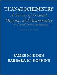 Thanatochemistry A Survey of General, Organic, and Biochemistry for 