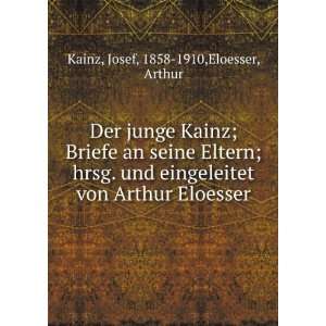   von Arthur Eloesser Josef, 1858 1910,Eloesser, Arthur Kainz Books