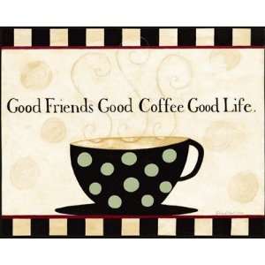  Good Friends, Good Coffee, Good Life MUSEUM WRAP CANVAS 