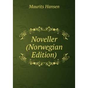  Noveller (Norwegian Edition) Maurits Hansen Books
