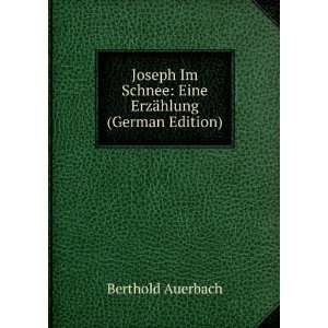   Schnee Eine ErzÃ¤hlung (German Edition) Berthold Auerbach Books