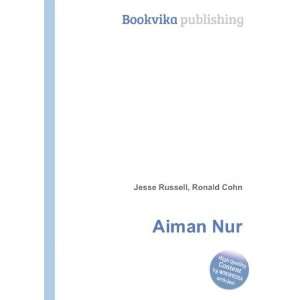  Aiman Nur: Ronald Cohn Jesse Russell: Books