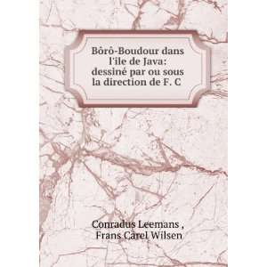   la direction de F. C . Frans Carel Wilsen Conradus Leemans  Books