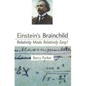   Relativity Made Relatively Easy! [Paperback]: Barry R. Parker: Books