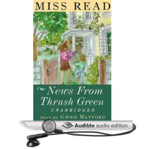  News from Thrush Green (Audible Audio Edition): Miss Read 