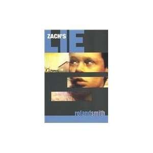  Zachs Lie [Hardcover] Roland Smith Books