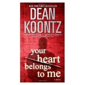    Your Heart Belongs to Me (9780553591712) Dean R. Koontz Books
