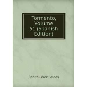   , Volume 51 (Spanish Edition) Benito PÃ©rez GaldÃ³s Books