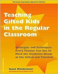 Teaching Gifted Kids in the Regular Classroom Strategies and 