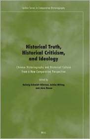 Historical Truth, Historical Criticism, and Ideology: Chinese 