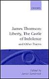 James Thomson Liberty, the Castle of Indolence and Other Poems 