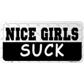  Nice Girls Suck License Plate: Automotive