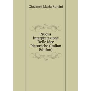   Delle Idee Platoniche (Italian Edition) Giovanni Maria Bertini Books