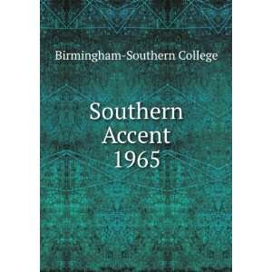 Southern Accent. 1965 Birmingham Southern College Books